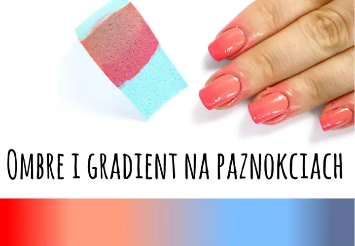 Jak zrobić ombre paznokcie: 5 prostych kroków dla początkujących